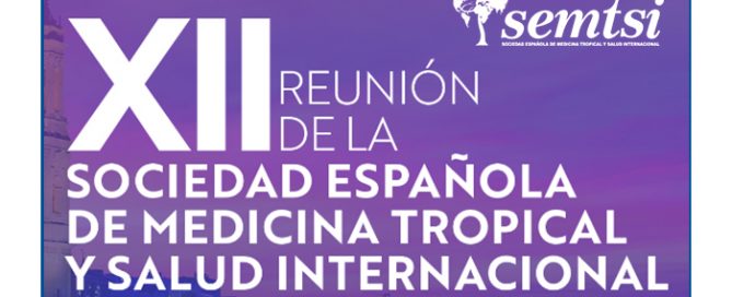 XLL Reunión Sociedad española medicina tropical y salud internacional